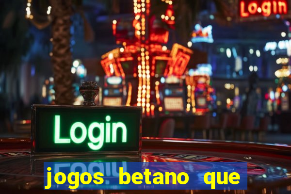 jogos betano que mais pagam